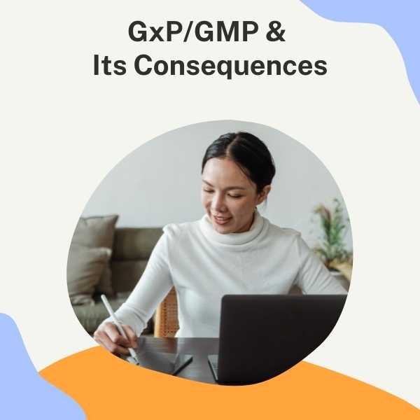 GxP GMP and its consequences for QA