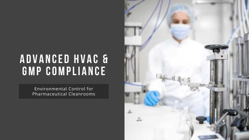 Advanced HVAC & GMP Compliance